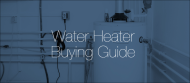 Consumer Reports' Water Heater Buying Guide